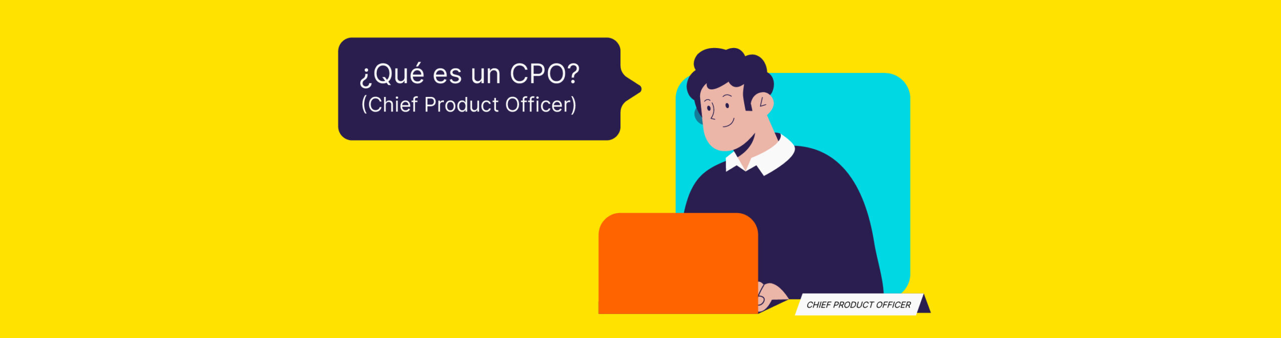 ¿Qué es CPO? (Chief Product Officer)